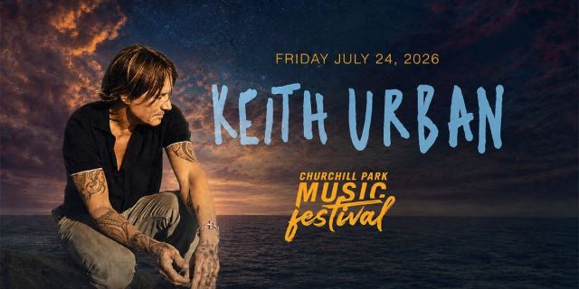 Churchill Park Music Festival featuring Keith Urban